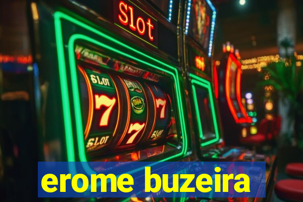 erome buzeira